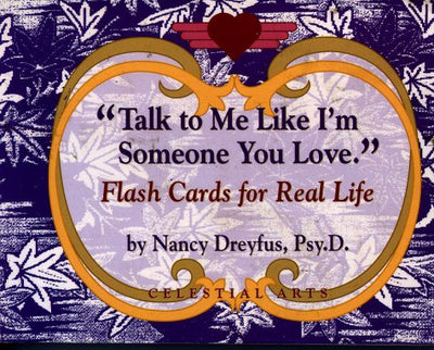 Talk to Me Like I'm Someone You Love: Flash Cards for Real L