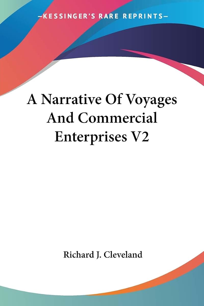 A Narrative Of Voyages And Commercial Enterprises V2