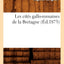Les Cités Gallo-Romaines de la Bretagne (Éd.1873) (Histoire) (French Edition)