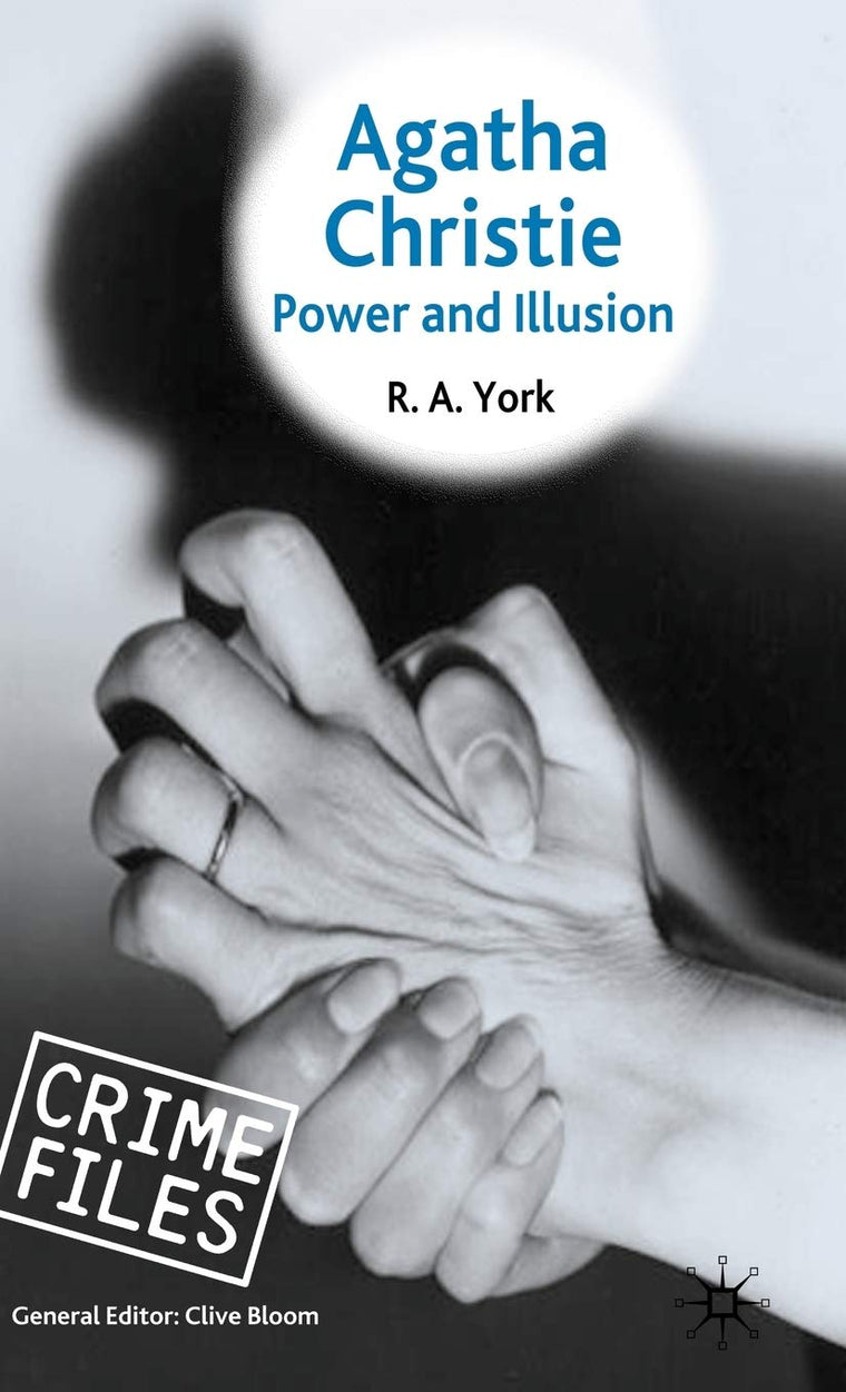 Agatha Christie: Power and Illusion (Crime Files)