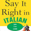 Say It Right in Italian, 2nd Edition (Say It Right! Series)
