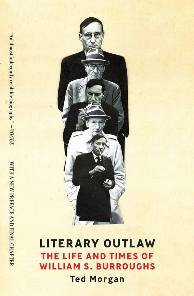 Literary Outlaw: The Life and Times of William S. Burroughs