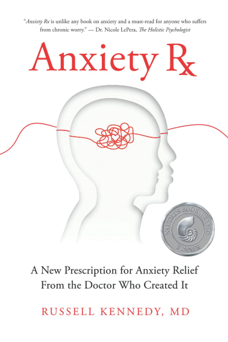 Anxiety Rx: A New Prescription for Anxiety Relief from the D