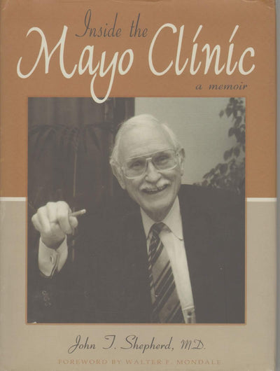 Inside the Mayo Clinic: A Memoir