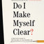 Do I Make Myself Clear?