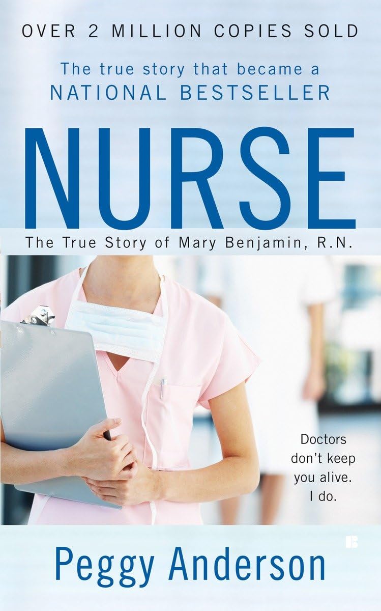 Nurse: The True Story of Mary Benjamin, R.N. by Anderson, Pe