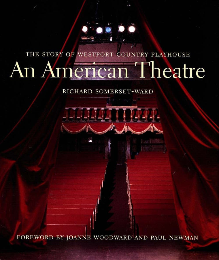 An American Theatre: The Story of Westport Country Playhouse, 1931-2005