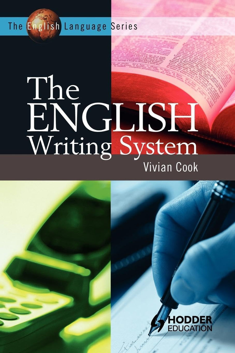 The English Writing System (The English Language Series)