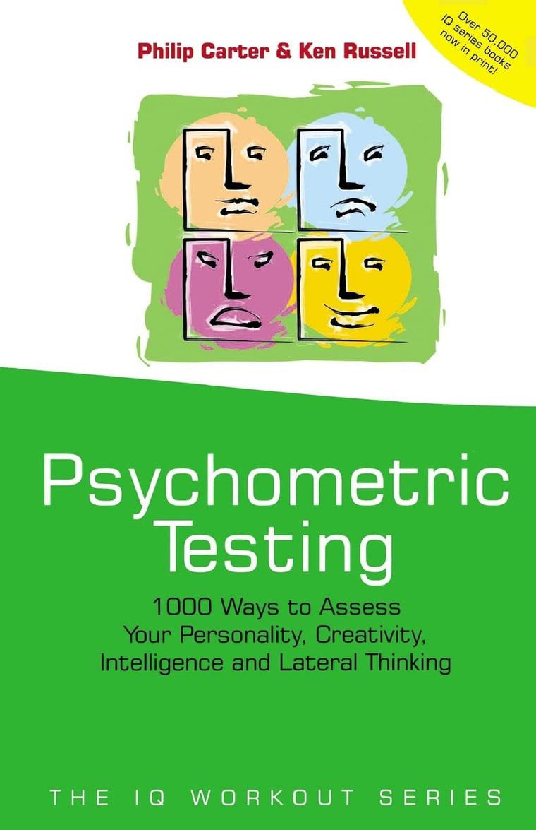 Psychometric Testing: 1000 Ways to assess your personality, creativity, intelligence and lateral thinking