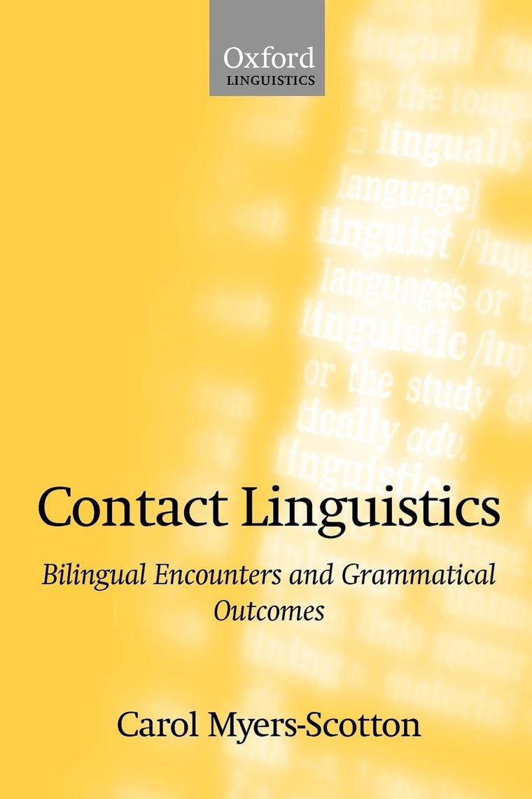 Contact Linguistics: Bilingual Encounters and Grammatical Outcomes