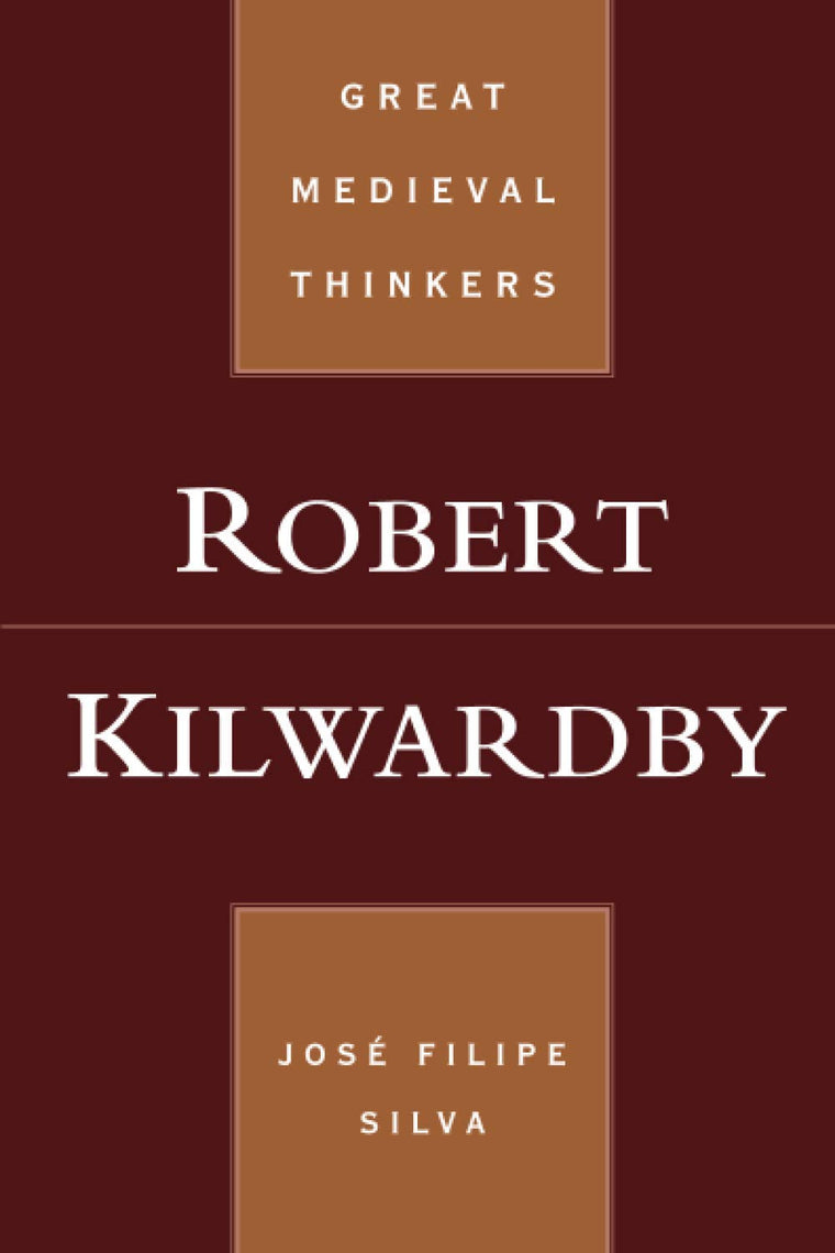 Robert Kilwardby (Great Medieval Thinkers)