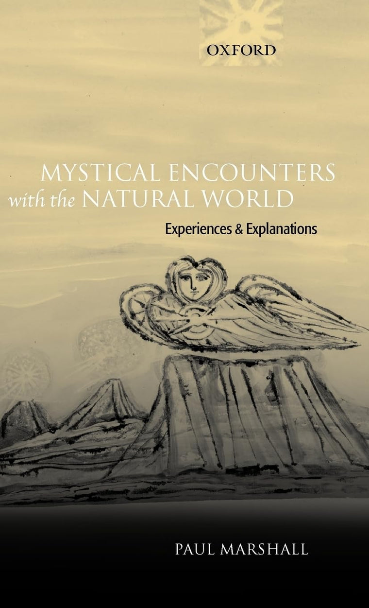Mystical Encounters with the Natural World: Experiences and Explanations