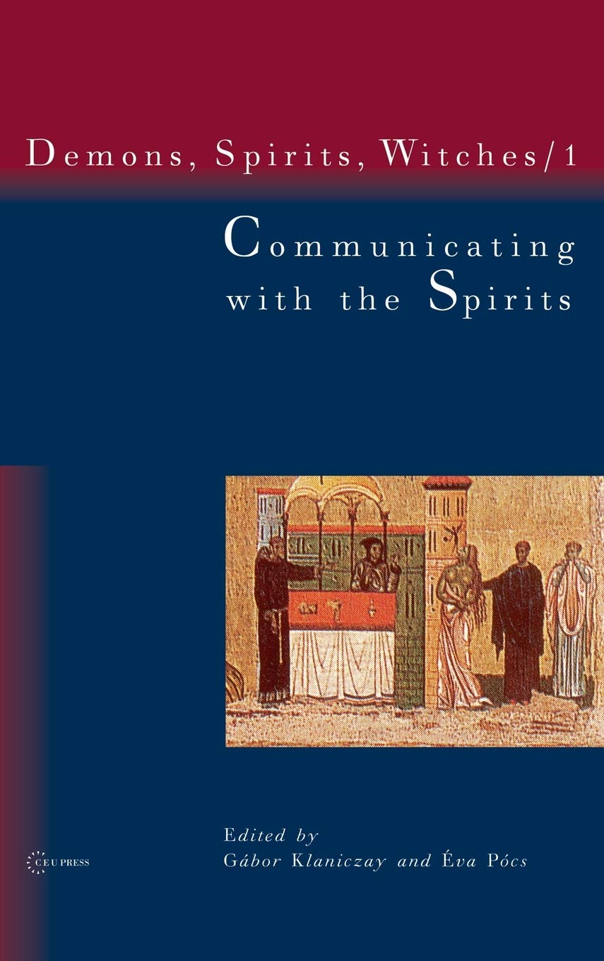 Communicating with the Spirits (Demons, Spirits and Witches, Vol. 1) (Demons, Spirits, Witches)