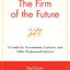 The Firm of the Future: A Guide for Accountants, Lawyers, an