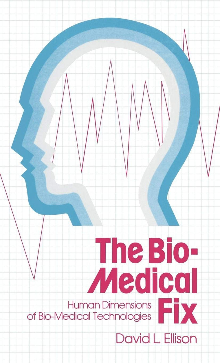 The Bio-Medical Fix: Human Dimensions of Bio-Medical Technologies