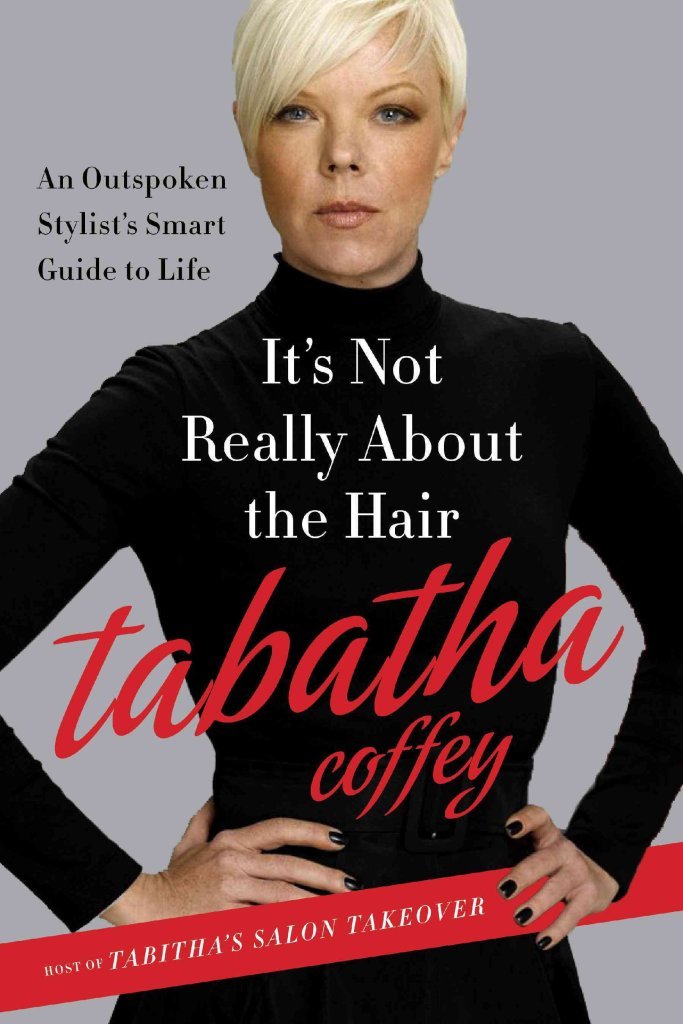 It's Not Really About the Hair: The Honest Truth About Life,
