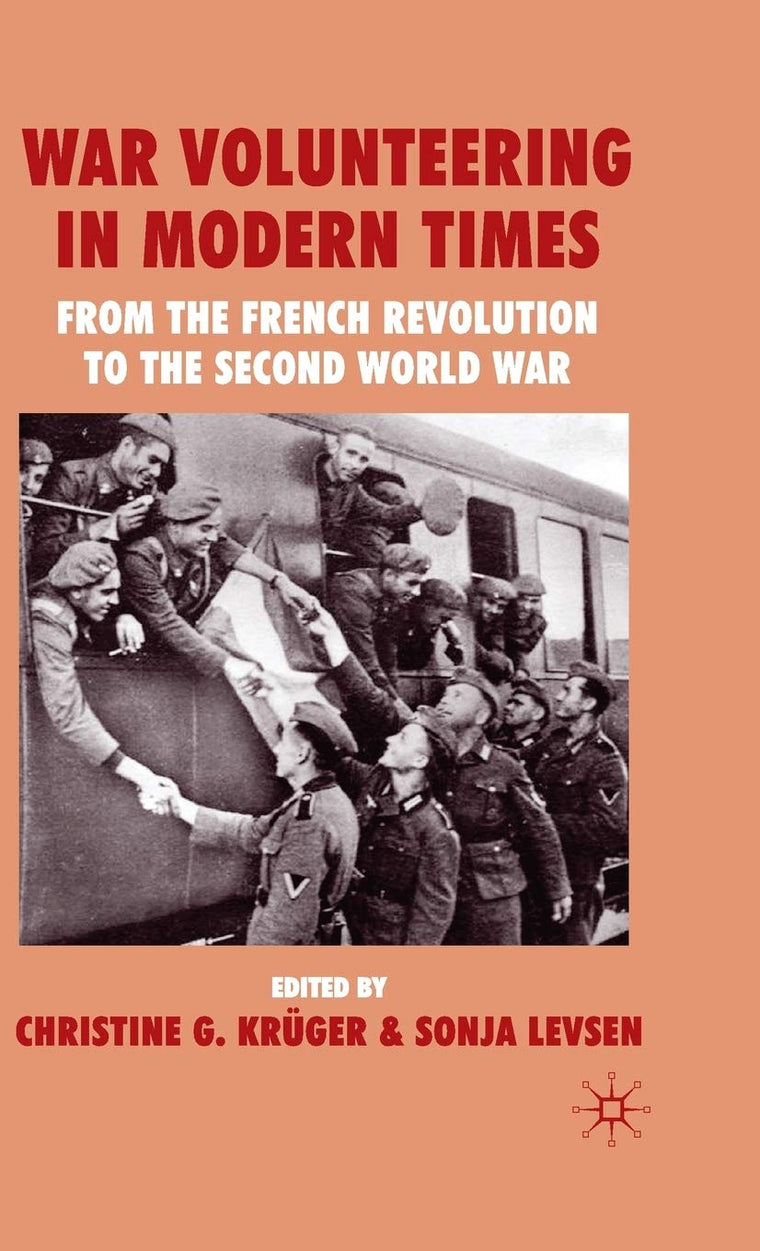 War Volunteering in Modern Times: From the French Revolution to the Second World War