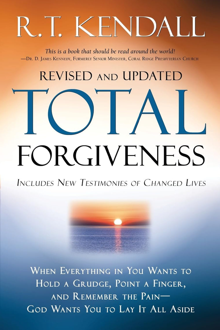 Total Forgiveness by R. T. Kendall