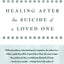 Healing After the Suicide of a Loved One