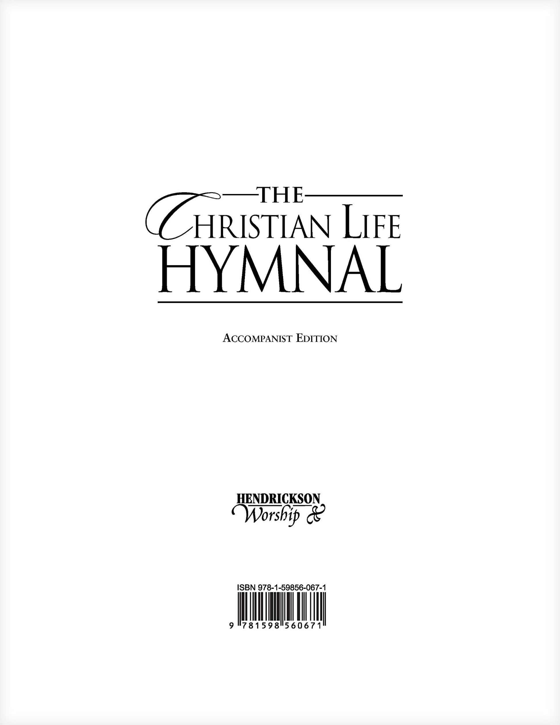The Christian Life Hymnal--Accompanist Edition