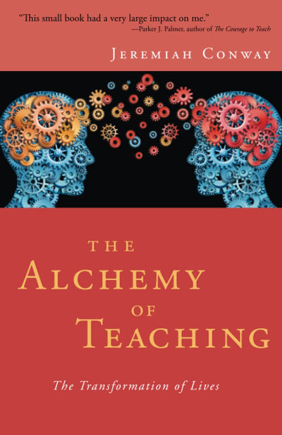 The Alchemy of Teaching: The Transformation of Lives