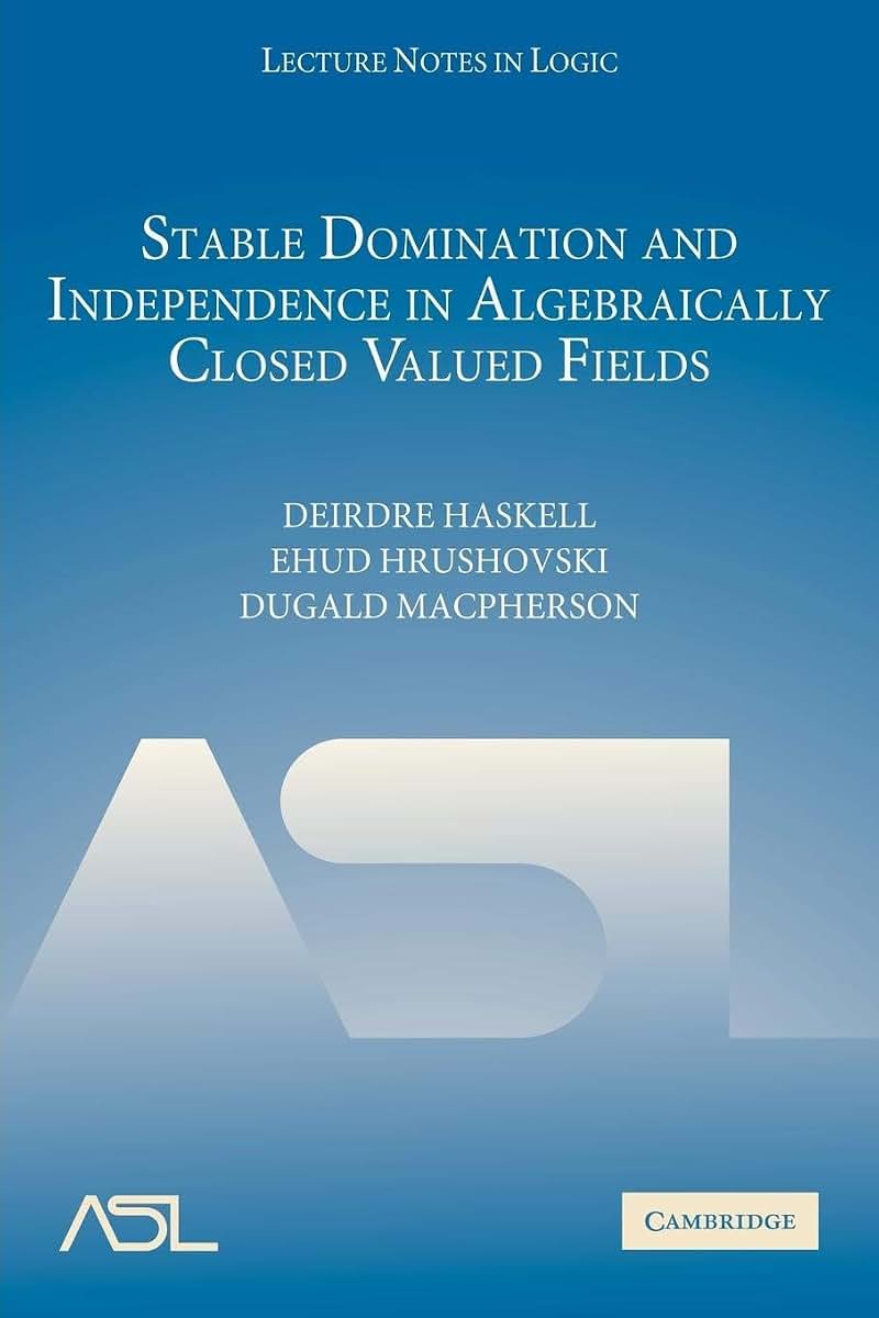 Stable Domination and Independence in Algebraically Closed Valued Fields (Lecture Notes in Logic, Series Number 30)