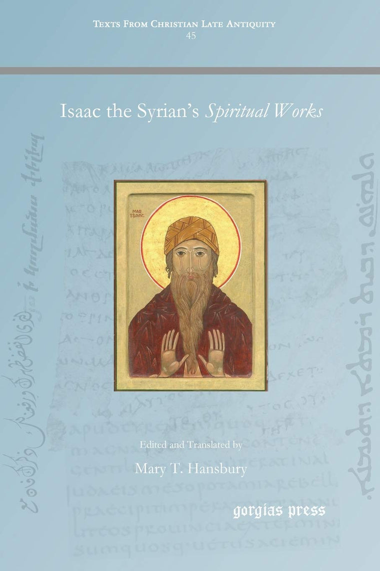 Isaac the Syrian's Spiritual Works (Texts from Christian Late Antiquity)