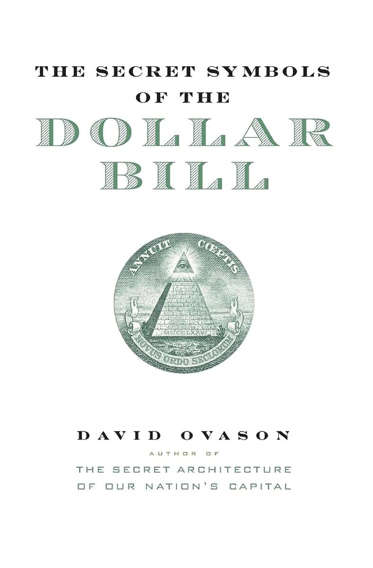 The Secret Symbols of the Dollar Bill: A Closer Look at the