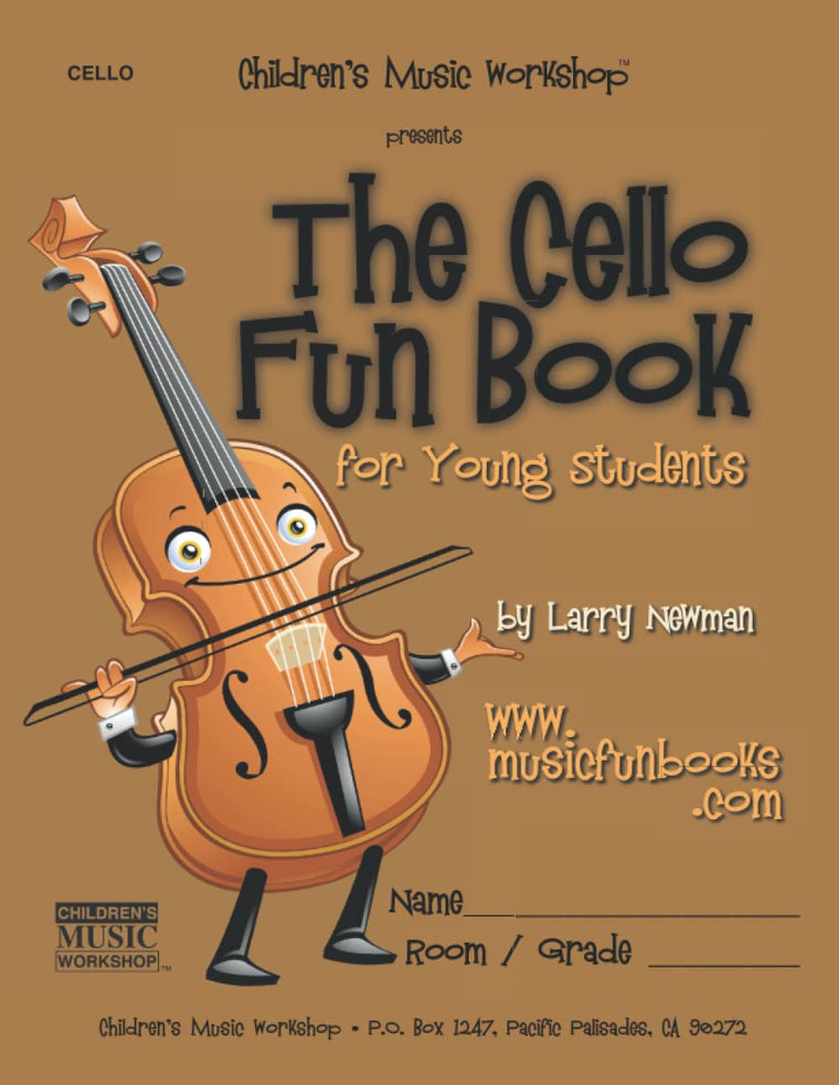 The Cello Fun Book: for Young Students (The Violin Fun Book Series for Violin, Viola, Cello and Bass)
