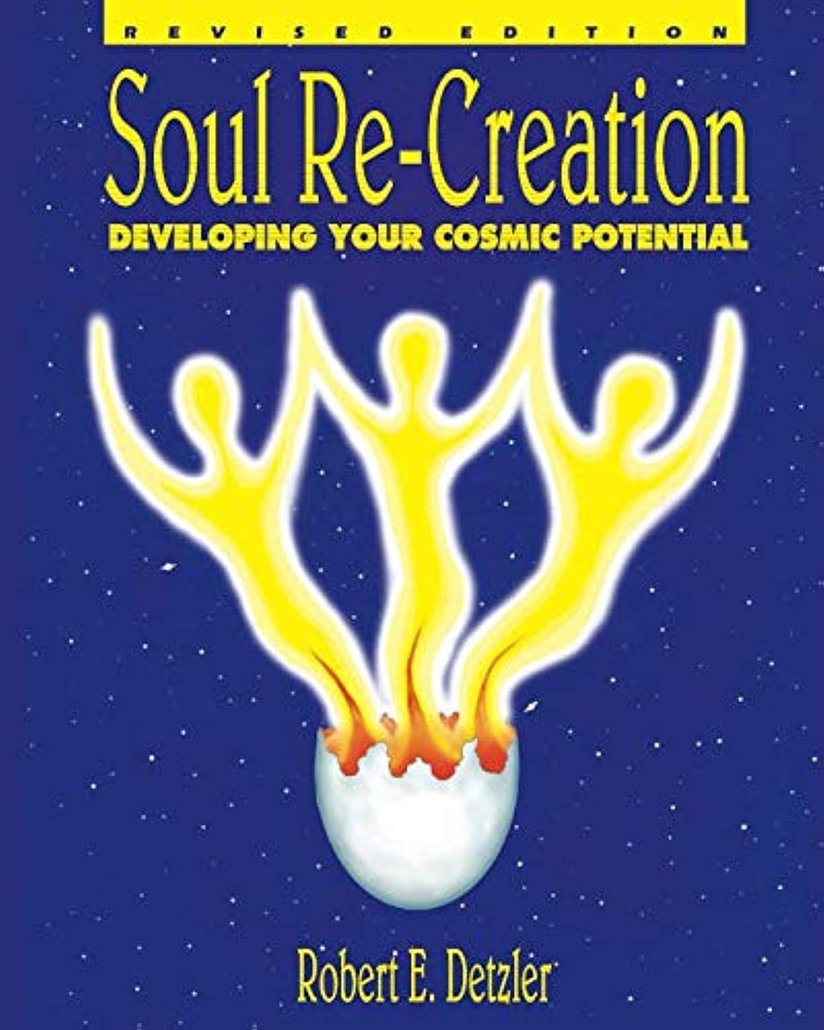 Soul Re-Creation : Developing Your Cosmic Potential