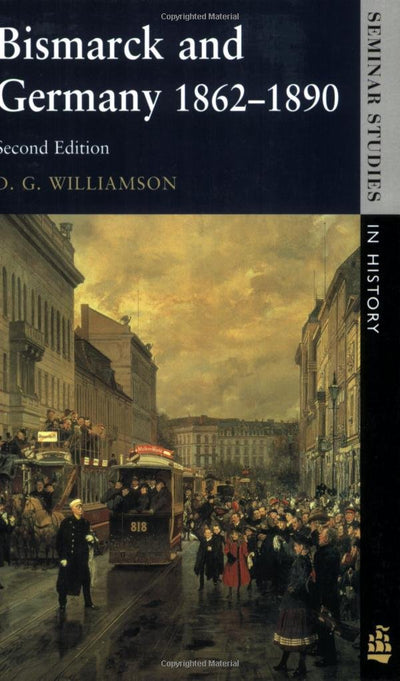 Bismarck and Germany 1862-1890 (2nd Edition)
