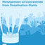 Management of Concentrate from Desalination Plants