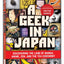 A Geek in Japan: Discovering the Land of Manga, Anime, Zen