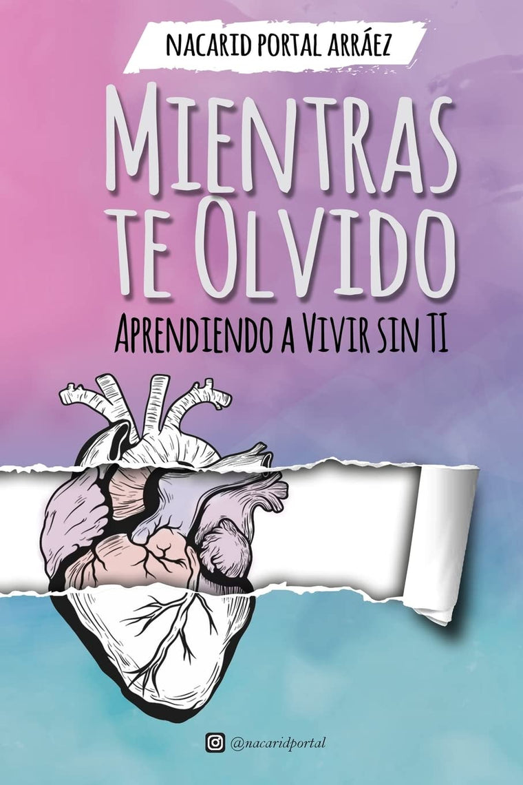 Mientras Te Olvido (Black&White): Aprendiendo a Vivir Sin Ti (Spanish Edition)