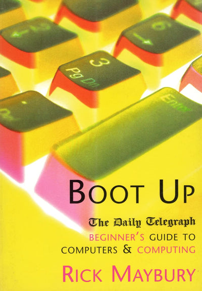 Boot Up: Beginner's Guide to Computers & Computing