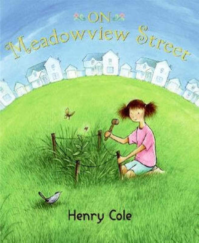 On Meadowview Street: A Heartwarming Picture Book About Nature, Wildflowers, and Backyard Gardens for Kids (Ages 4-8)