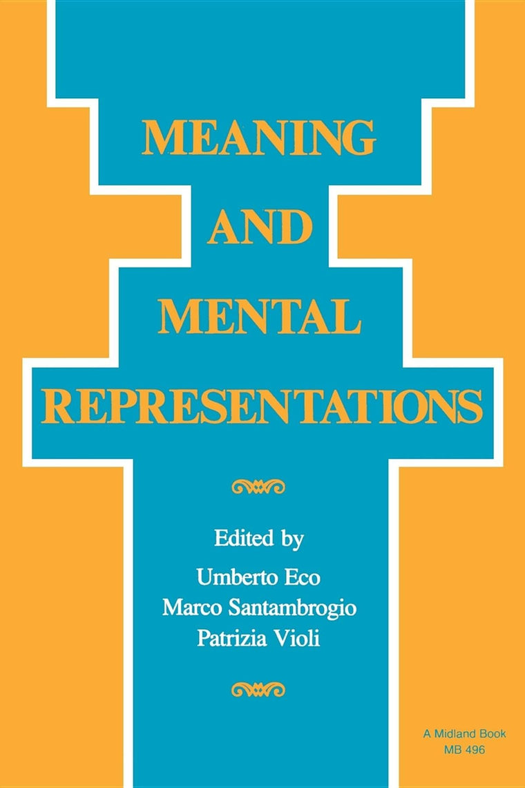 Meaning and Mental Representations (Advances in Semiotics)