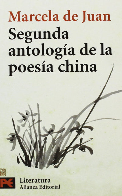 Segunda antología de la poesía china (El Libro De Bolsillo. Areas De Conocimiento. Literatura. Literatura) (Spanish Edition)
