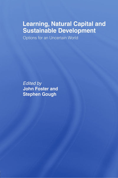 Learning, Natural Capital and Sustainable Development: Options for an Uncertain World