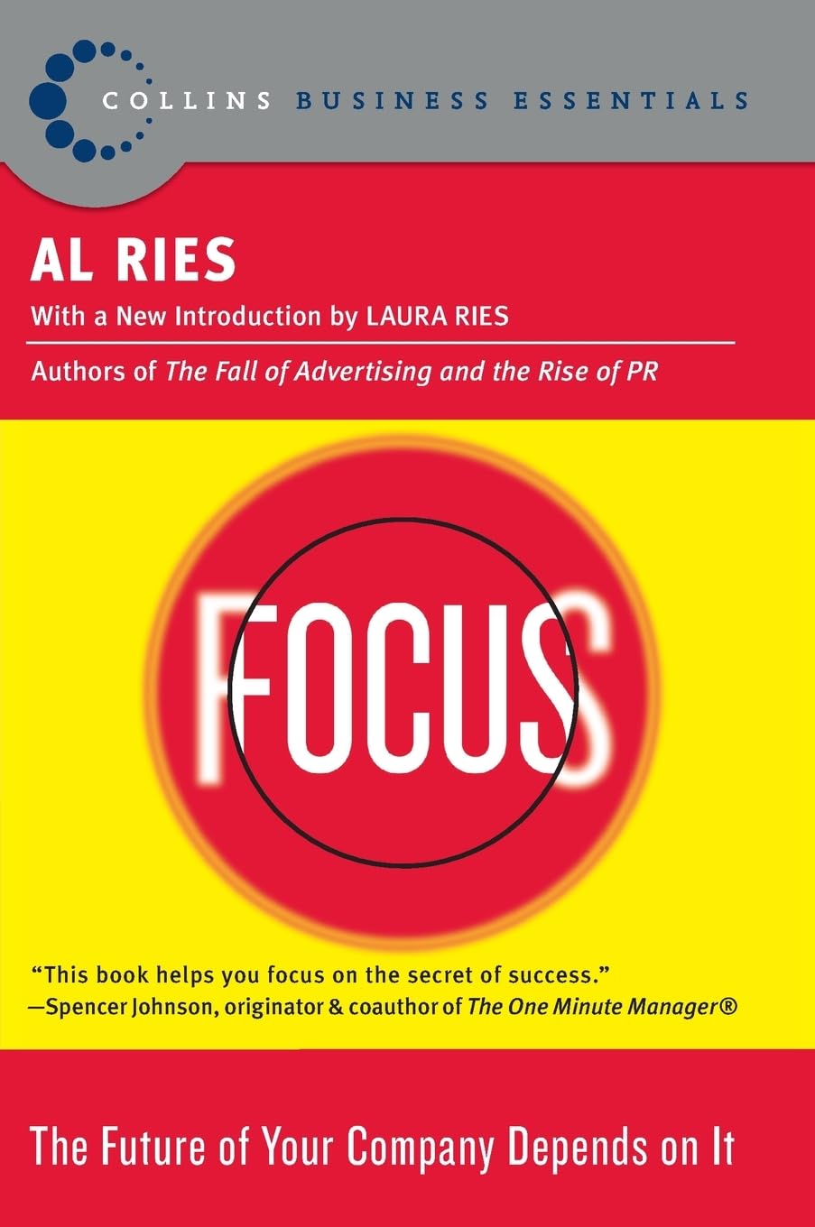 Focus: The Future of Your Company Depends on It by Al Ries