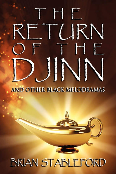 The Return of the Djinn and Other Black Melodramas