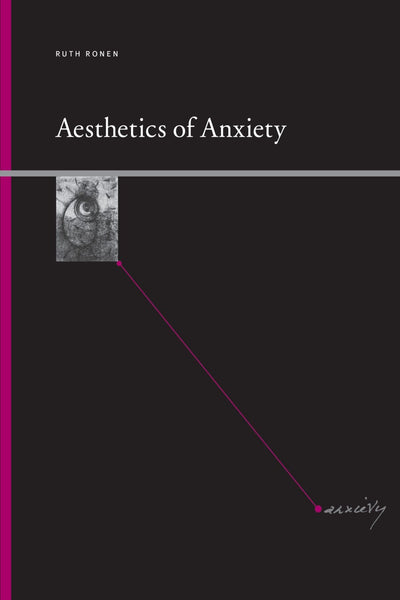 Aesthetics of Anxiety (Suny Series: Insinuations: Philosophy, Psychoanalysis, Literature)
