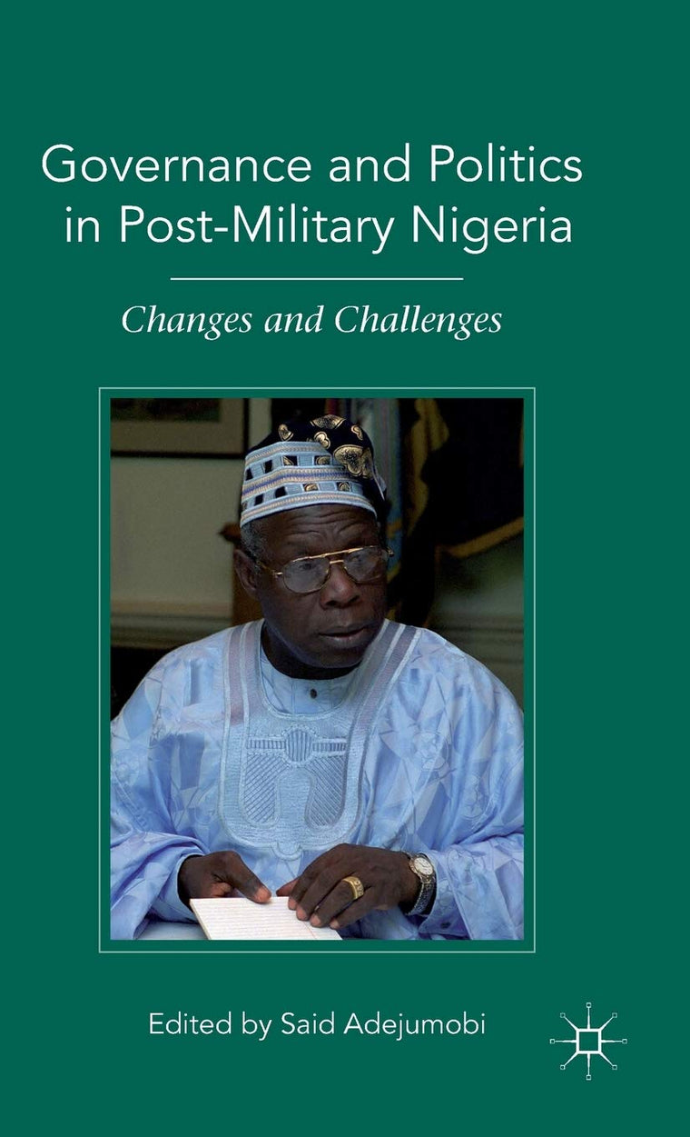 Governance and Politics in Post-Military Nigeria: Changes and Challenges