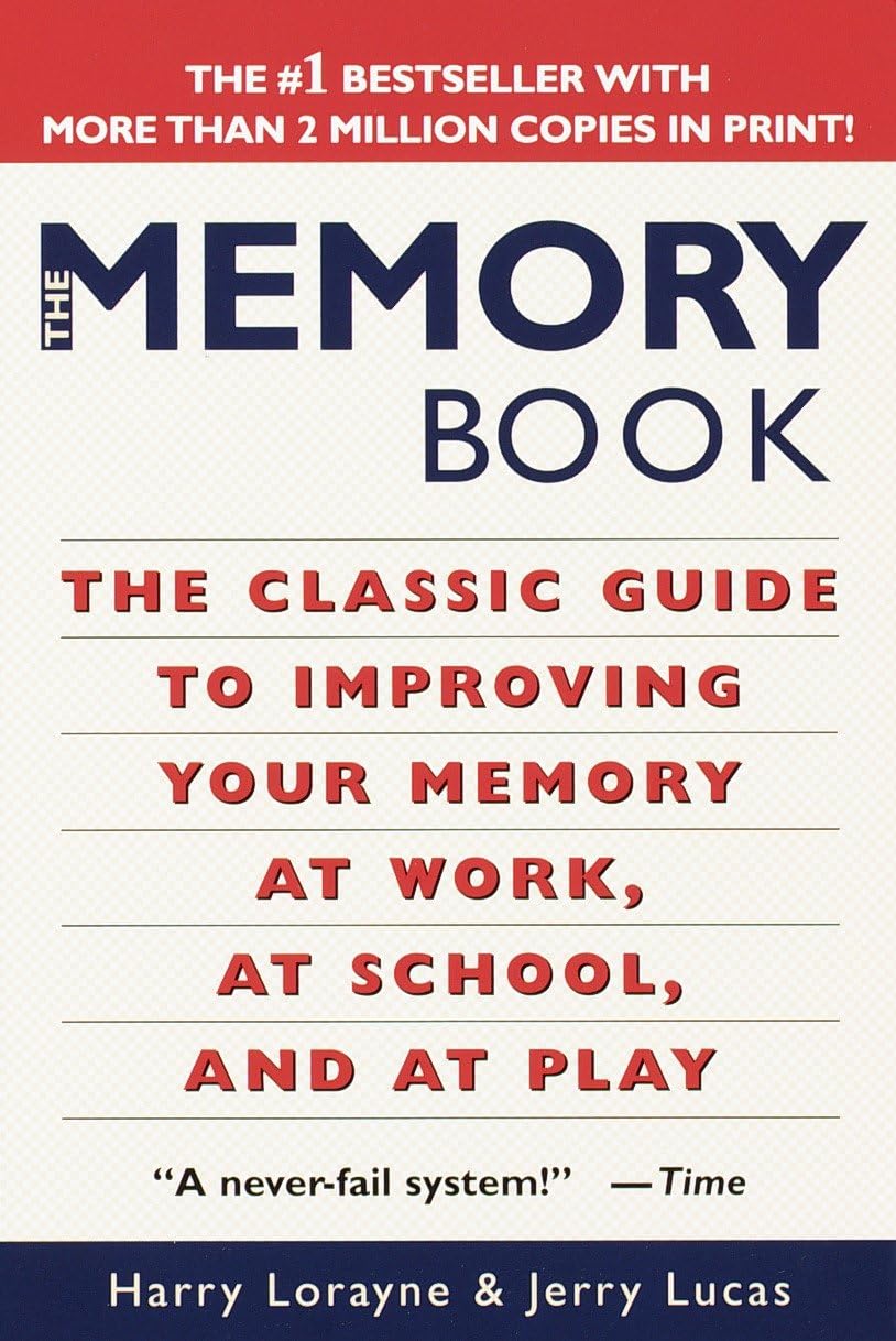 The Memory Book: The Classic Guide to Improving Your Memory
