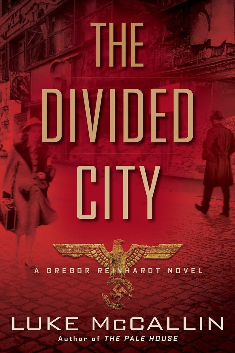 The Divided City (A Gregor Reinhardt Novel)