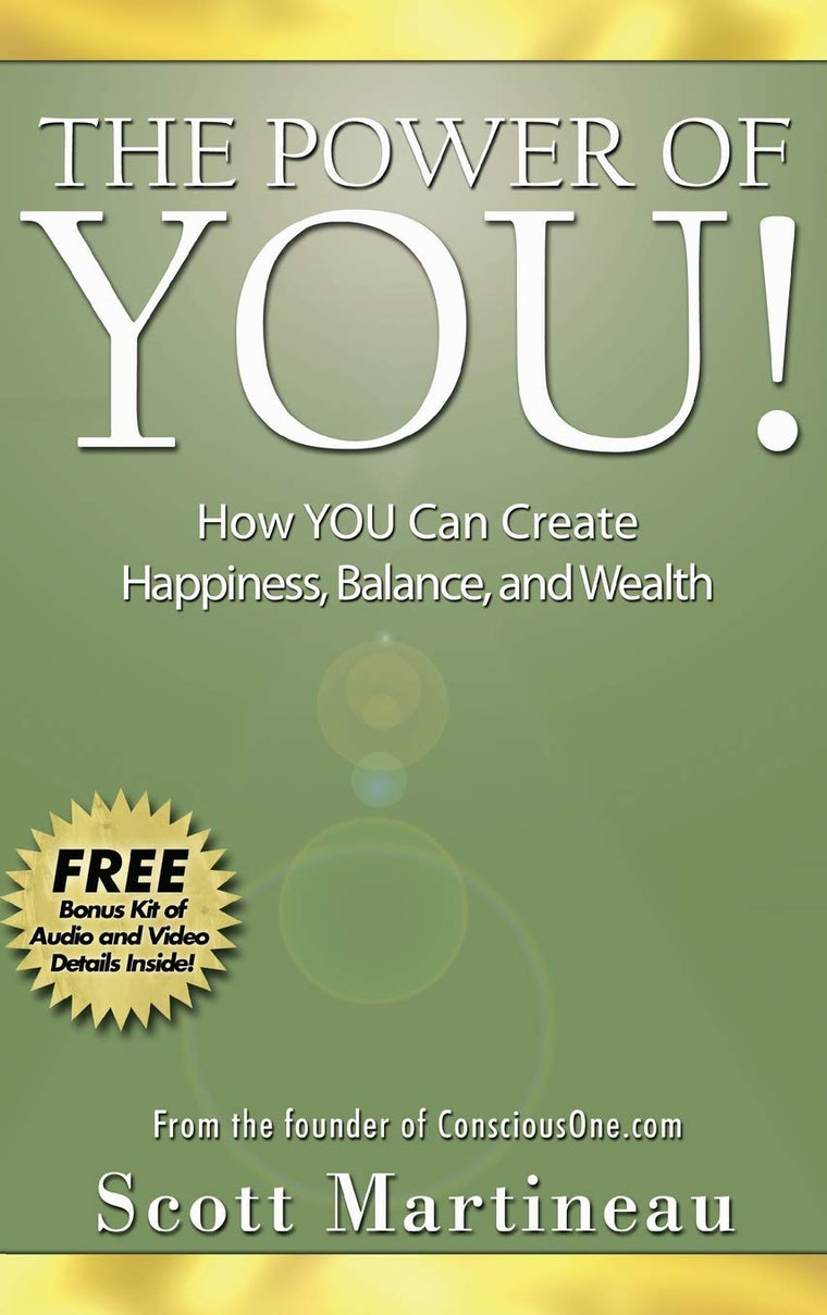 The Power of You!: How YOU Can Create Happiness, Balance, and Wealth