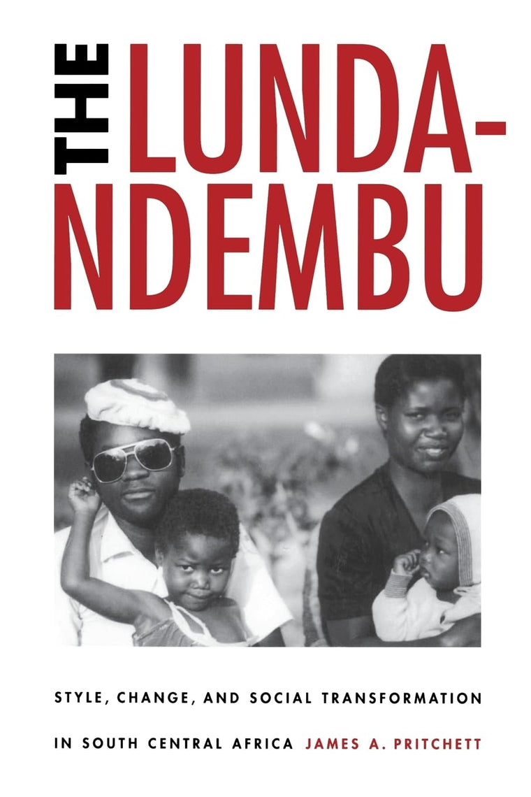 The Lunda-Ndembu: Style, Change, and Social Transformation in South Central Africa