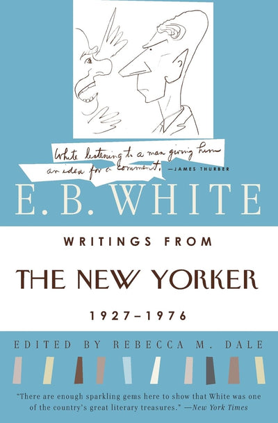 Writings from The New Yorker 1927-1976 by E. B. White