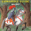 Cowardly Clyde