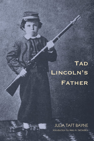 Tad Lincoln's Father (Abraham Lincoln)